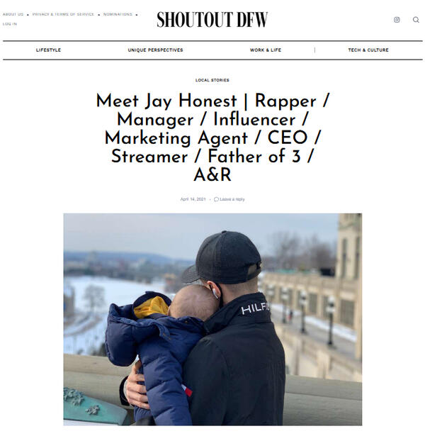 Shoutout DFW article about Jay Honest Meet Jay Honest | Rapper / Manager / Influencer / Marketing Agent / CEO / Streamer / Father of 3 / A&R